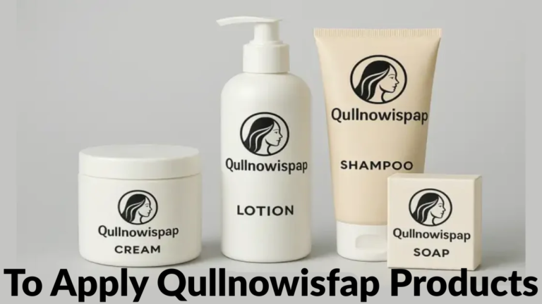 How to Apply Qullnowisfap Products Correctly: A Complete Practical Guide