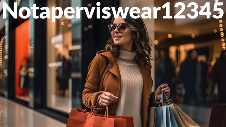 Notaperviswear12345: The Digital Trend Everyone Is Talking About