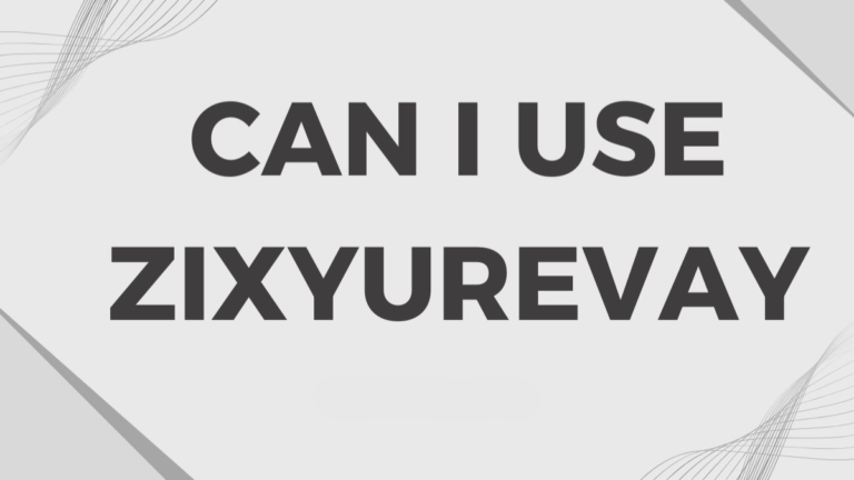 Can I Use Zixyurevay? A Complete Guide