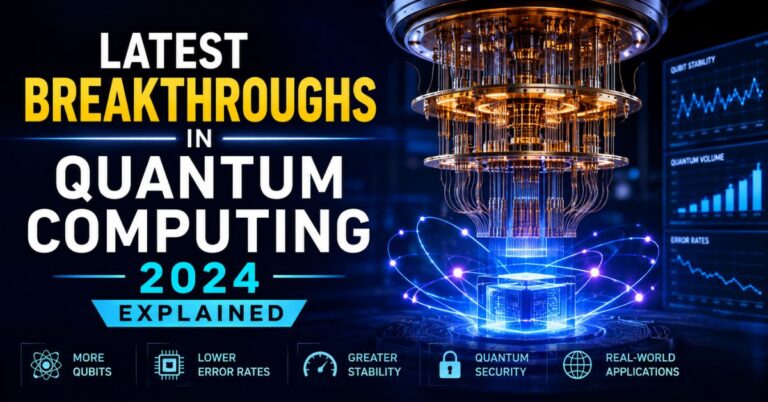 Latest Breakthroughs in Quantum Computing 2024 Explained